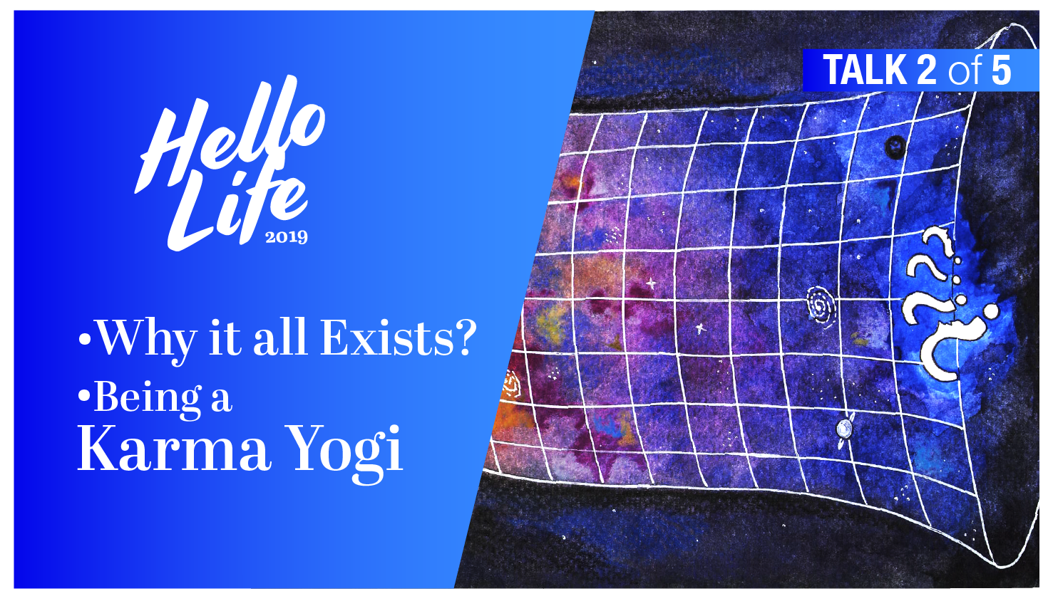 Why it all Exists? & Being a Karma Yogi | Talk 2 of 5
