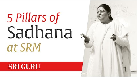 5 Pillars of Sadhana at SRM