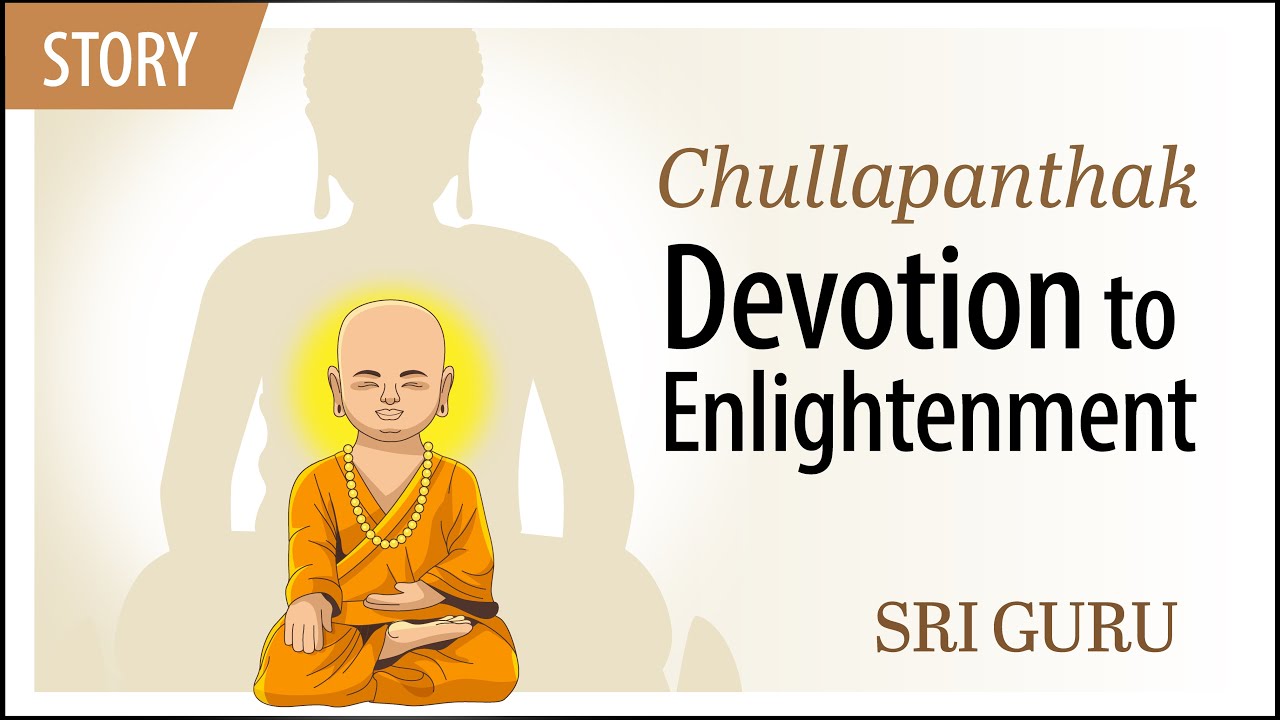 [Story] Chullapanthak - Devotion to Enlightenment