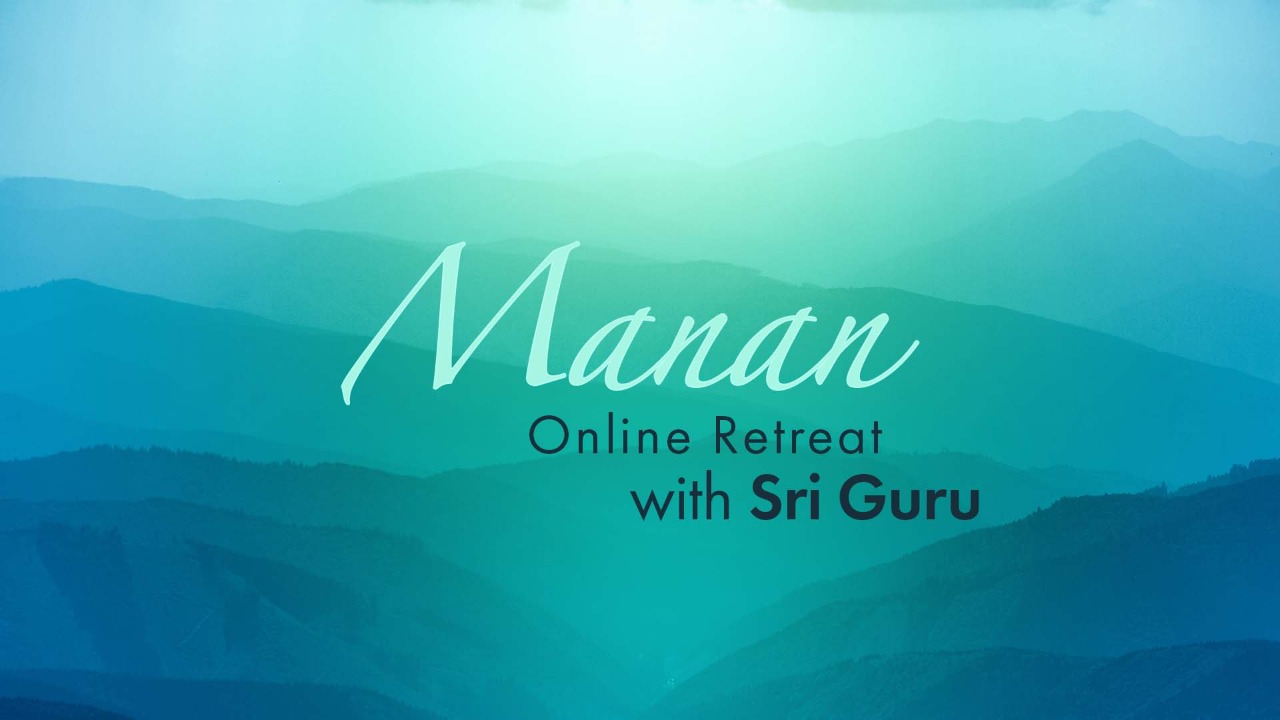 Manan Retreat with Sri Guru (Online)