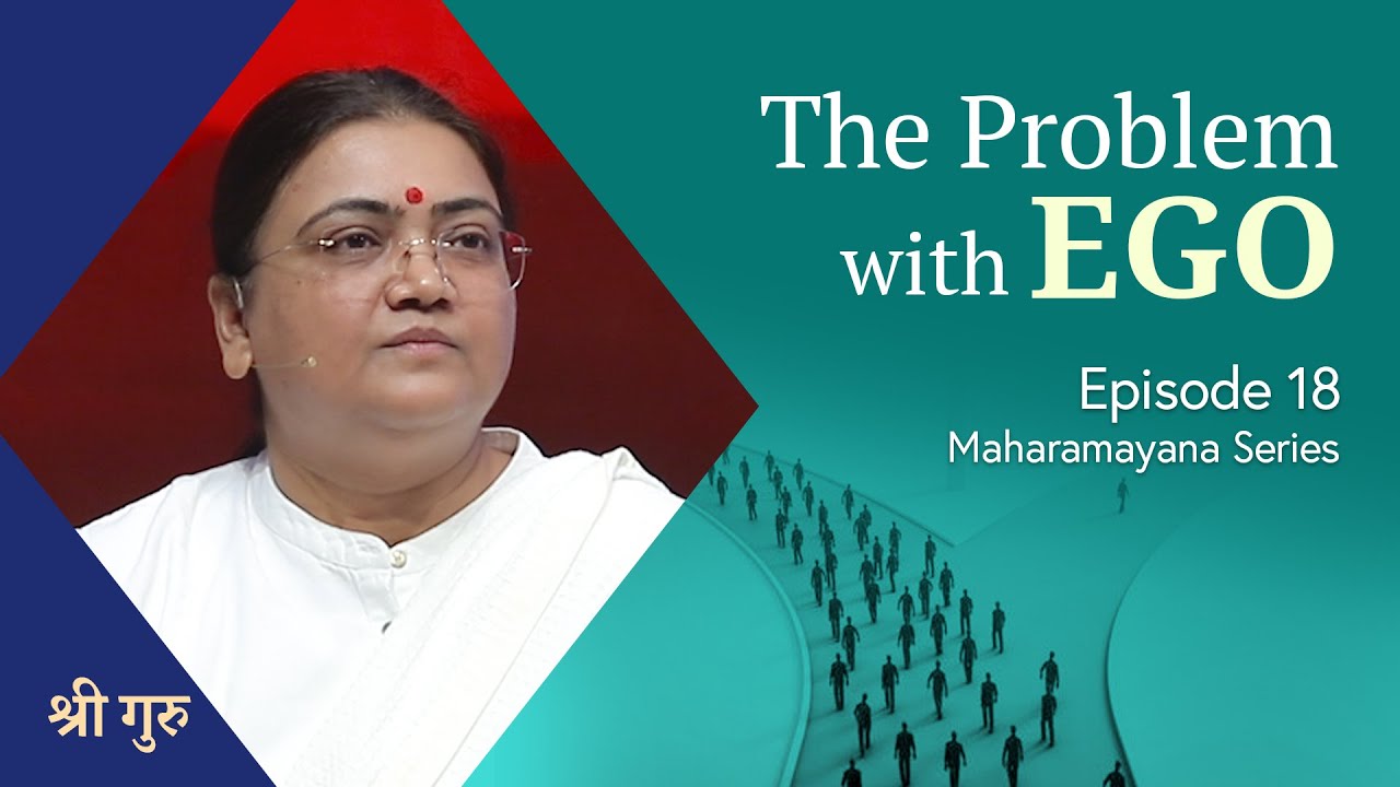 The Problem with Ego | अहंकार का स्वरूप | Maharamayana Series EP #18